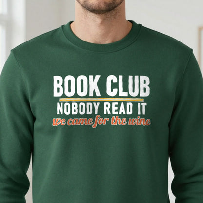 Book Club Nobody Read It We Came For The Wine Funny T-Shirt & Sweatshirt in another colour
