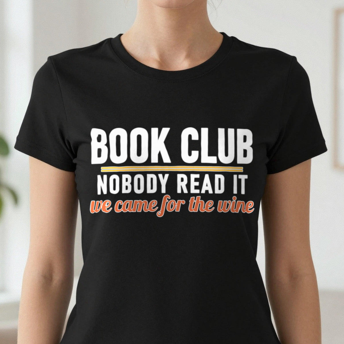 Book Club Nobody Read It We Came For The Wine Funny T-Shirt & Sweatshirt close-up