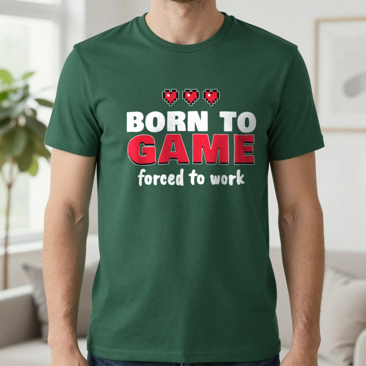 Born To Game Forced To Work Funny Gaming T-Shirt & Sweatshirt in Forest Green (T-Shirt), worn, our photo
