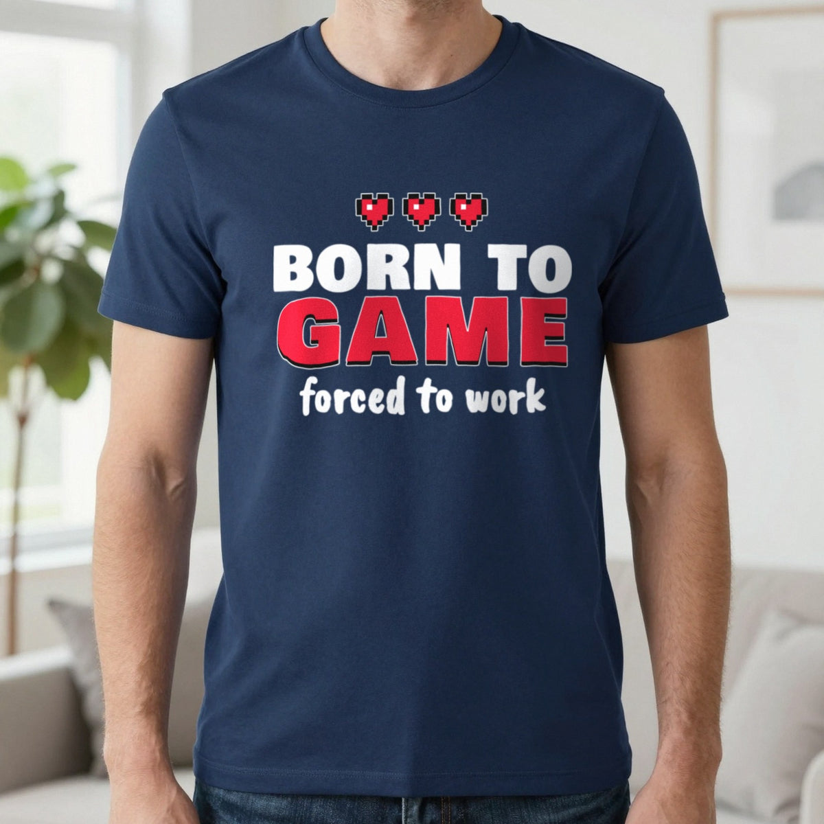 Born To Game Forced To Work Funny Gaming T-Shirt & Sweatshirt in Navy (T-Shirt), worn, our photo