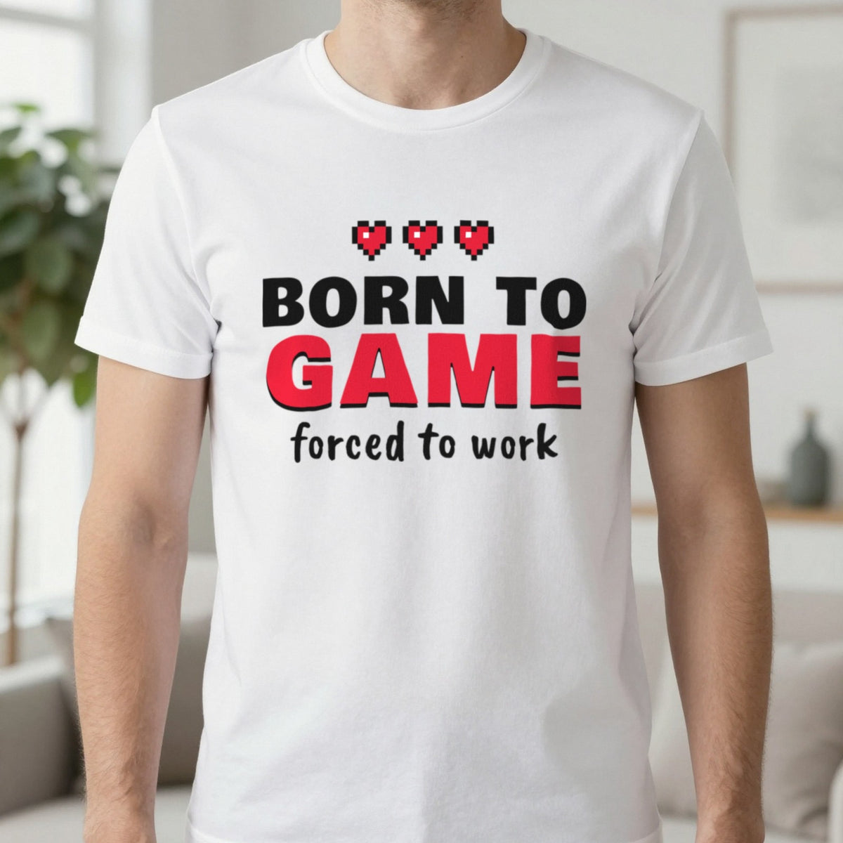 Born To Game Forced To Work Funny Gaming T-Shirt & Sweatshirt in White (T-Shirt), worn, our photo