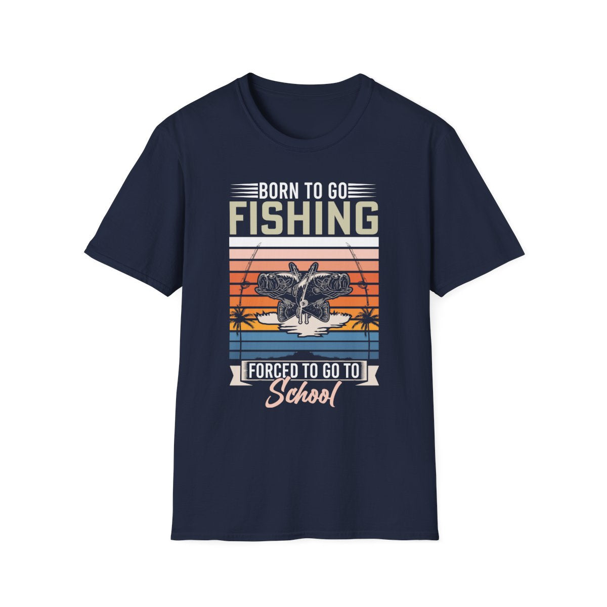 Born To Go Fishing, Forced To Go To School T-Shirt - funny t-shirt by Cheeky Business