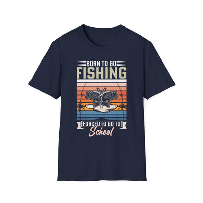 Born To Go Fishing, Forced To Go To School T-Shirt - funny t-shirt by Cheeky Business