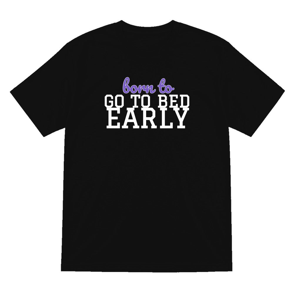 Born To Go To Bed Early Mum Sweatshirt & T-Shirt T-Shirt in Black
