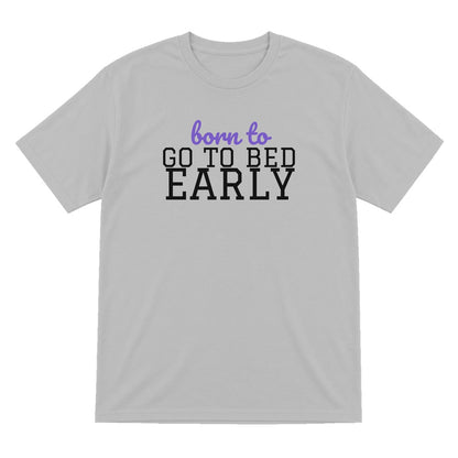 Born To Go To Bed Early Mum Sweatshirt & T-Shirt T-Shirt in Sport Grey