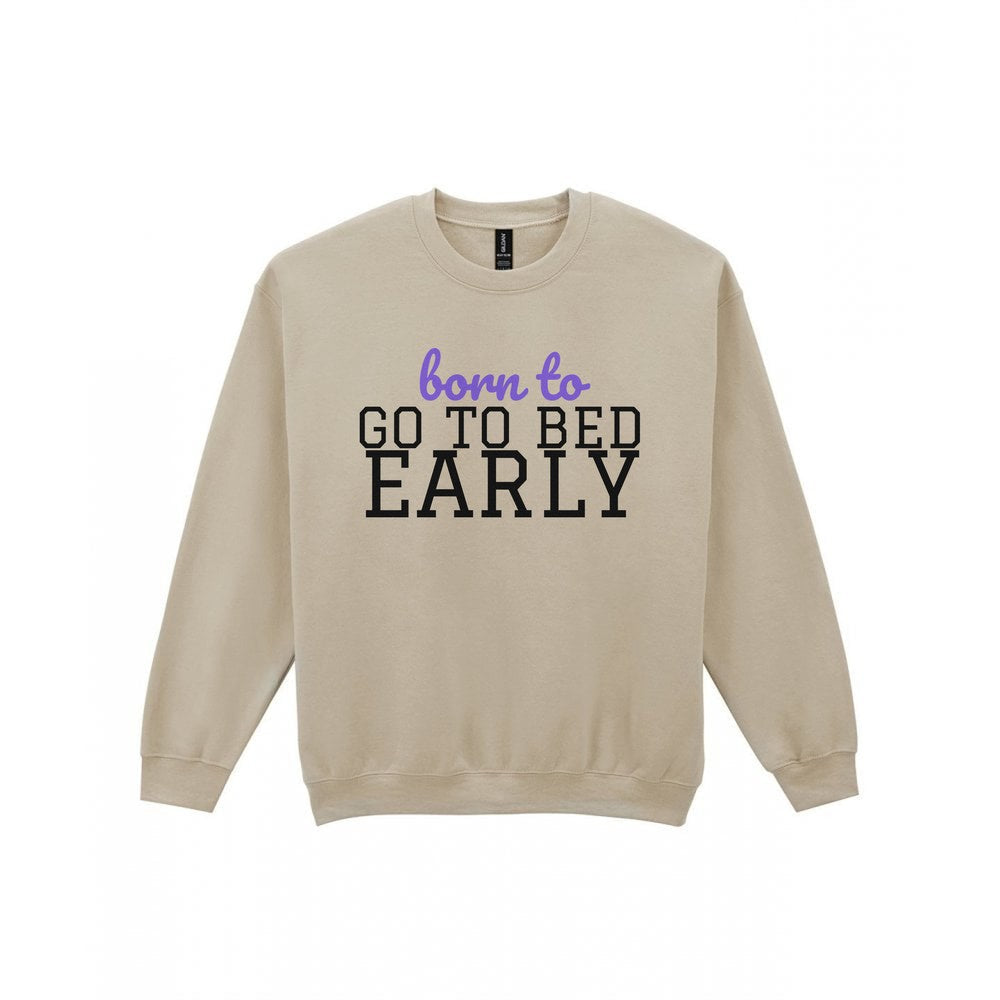 Born To Go To Bed Early Mum Sweatshirt & T-Shirt Sweatshirt in Sand