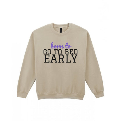 Born To Go To Bed Early Mum Sweatshirt & T-Shirt Sweatshirt in Sand