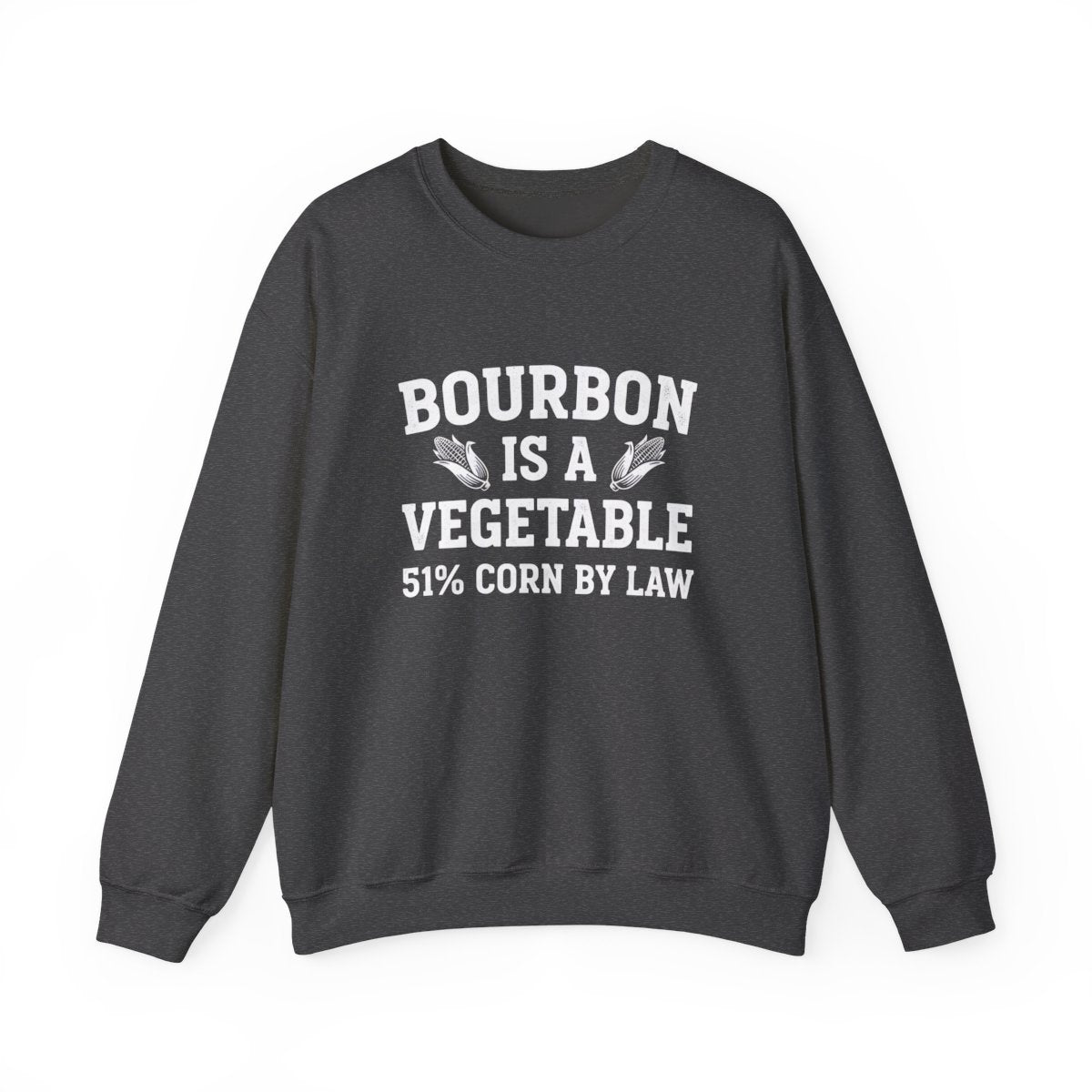 Bourbon Is a Vegetable Sweatshirt - funny sweatshirt by Cheeky Business