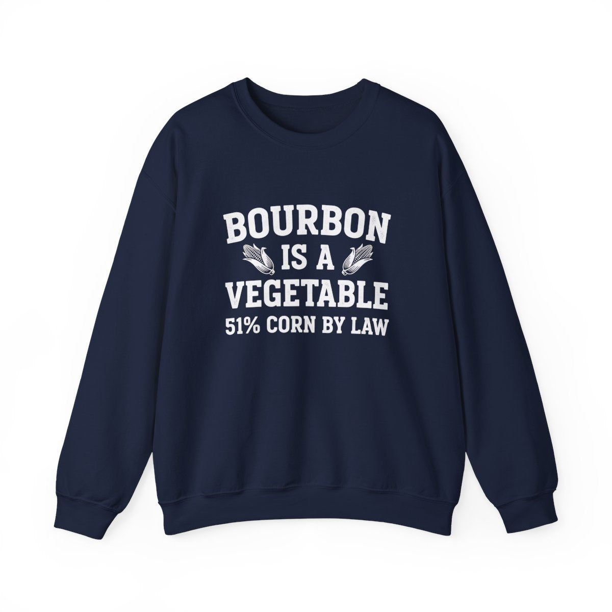 Bourbon Is a Vegetable Sweatshirt - funny sweatshirt by Cheeky Business