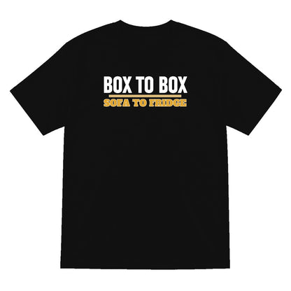 Box To Box Sofa To Fridge Funny Football T-Shirt & Sweatshirt T-Shirt in Black