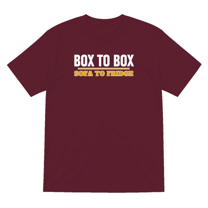 Box To Box Sofa To Fridge Funny Football T-Shirt & Sweatshirt T-Shirt in Maroon