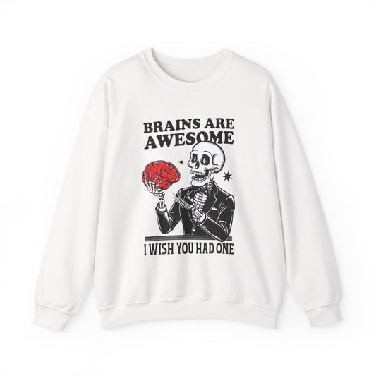 Brains Are Awesome Skeleton Halloween Sweatshirt - funny sweatshirt by Cheeky Business