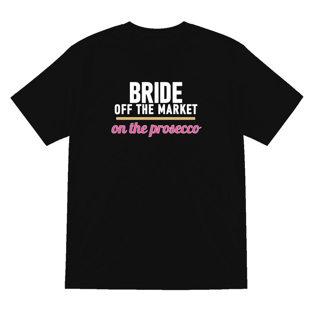 Bride Off The Market On The Prosecco Hen Do T-Shirt & Sweatshirt T-Shirt in Black