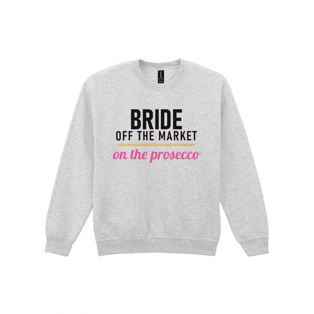 Bride Off The Market On The Prosecco Hen Do T-Shirt & Sweatshirt Sweatshirt in Sport Grey