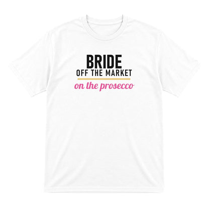 Bride Off The Market On The Prosecco Hen Do T-Shirt & Sweatshirt T-Shirt in White