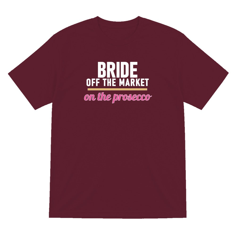 Bride Off The Market On The Prosecco Hen Do T-Shirt & Sweatshirt T-Shirt in Maroon