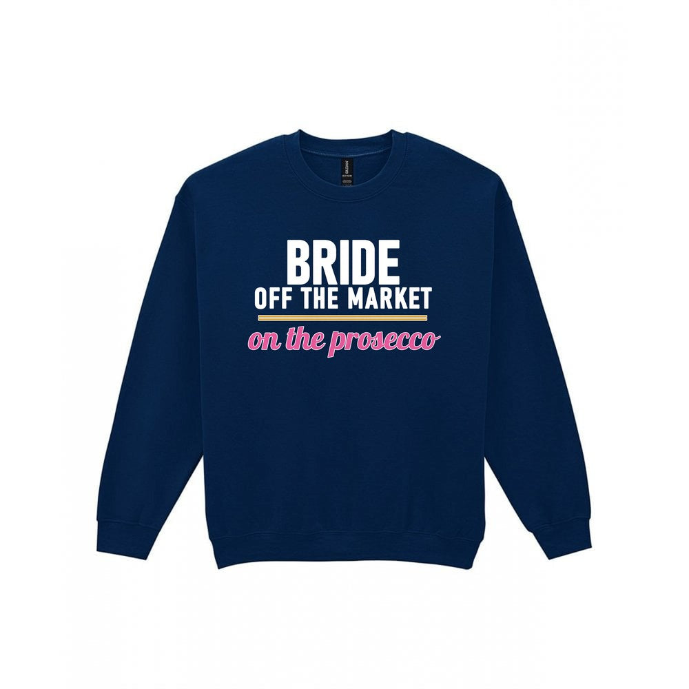 Bride Off The Market On The Prosecco Hen Do T-Shirt & Sweatshirt Sweatshirt in Navy