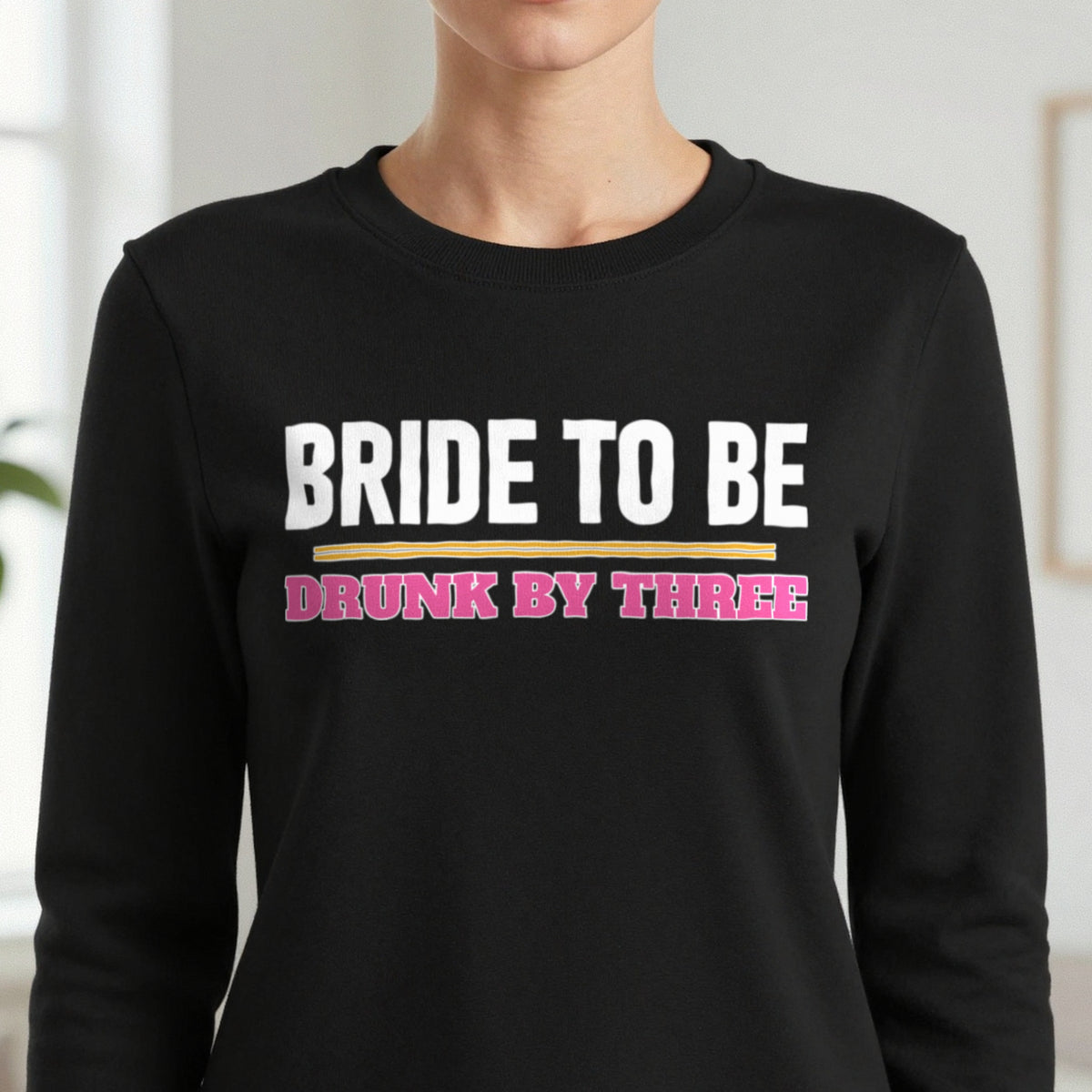 Bride To Be Drunk By Three Hen Do T-Shirt & Sweatshirt in another colour