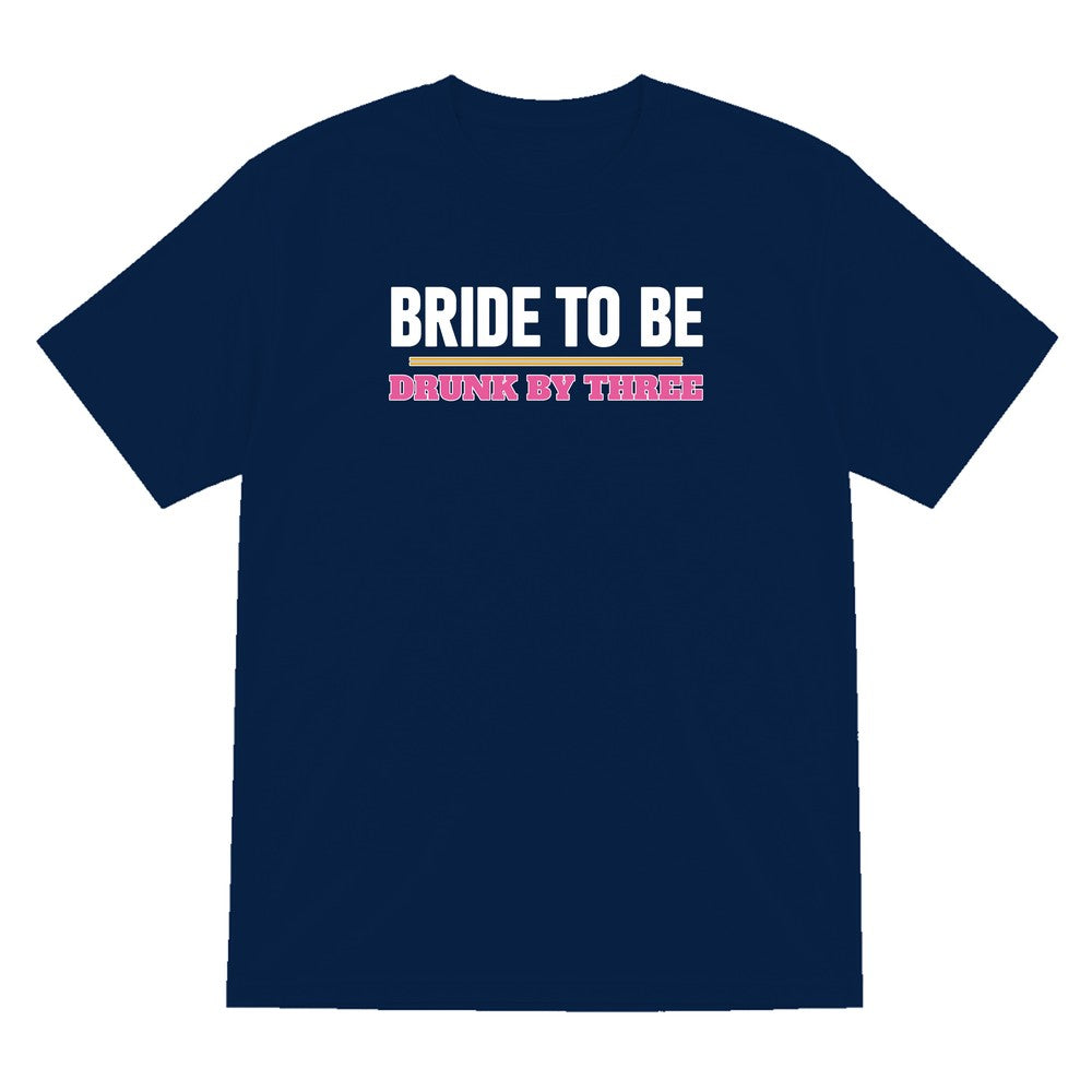 Bride To Be Drunk By Three Hen Do T-Shirt & Sweatshirt T-Shirt in Navy