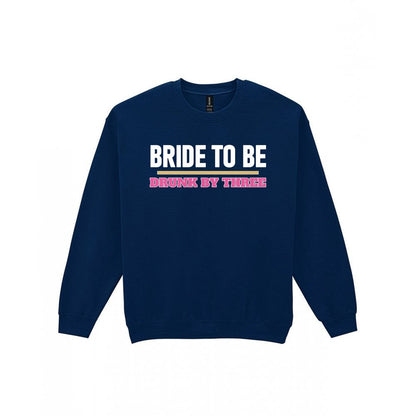 Bride To Be Drunk By Three Hen Do T-Shirt & Sweatshirt Sweatshirt in Navy