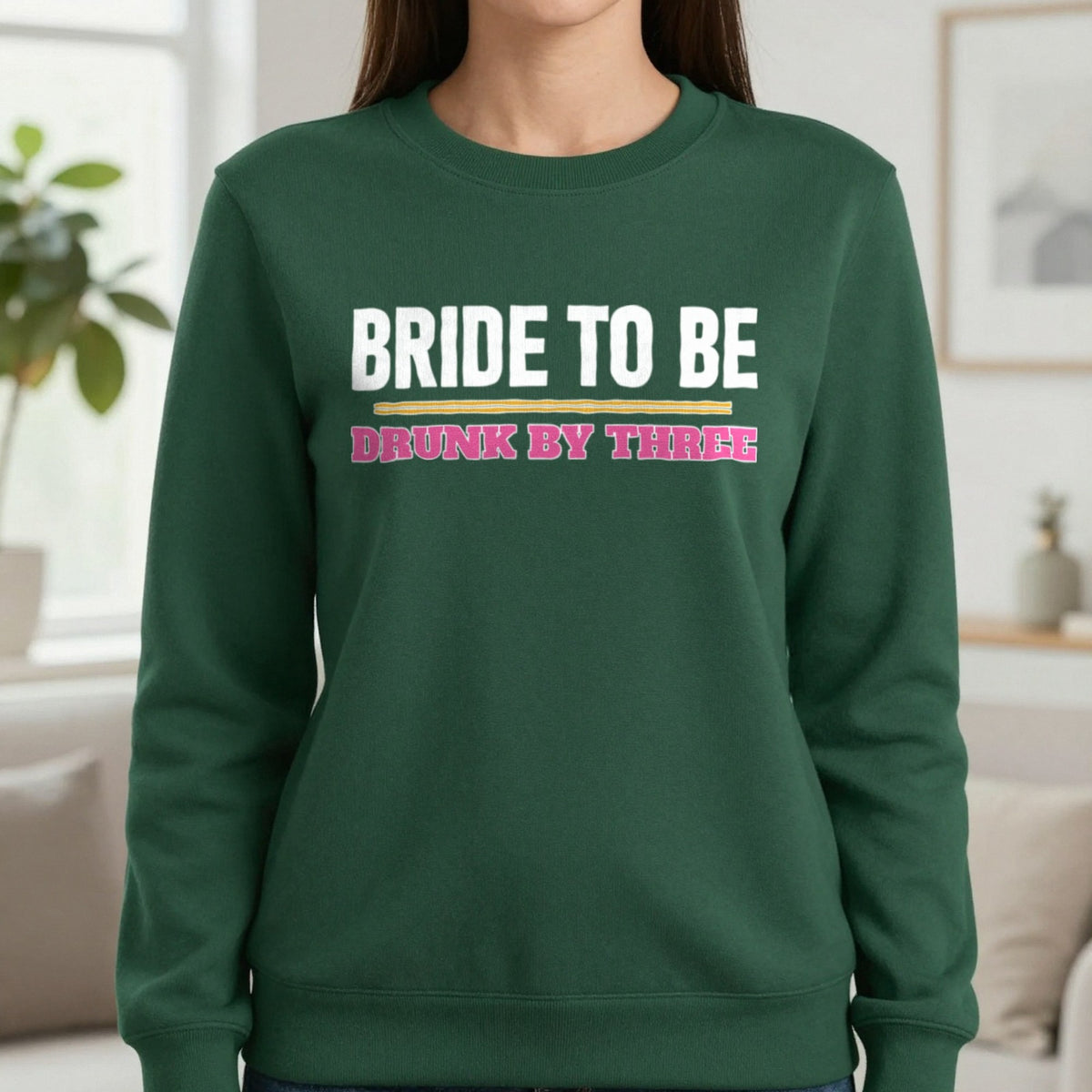 Bride To Be Drunk By Three Hen Do T-Shirt & Sweatshirt in Forest Green, worn, our photo