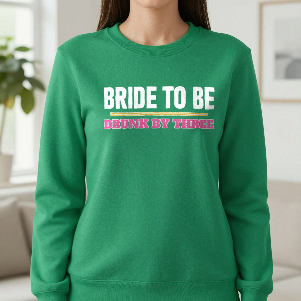 Bride To Be Drunk By Three Hen Do T-Shirt & Sweatshirt in Irish Green, worn, our photo
