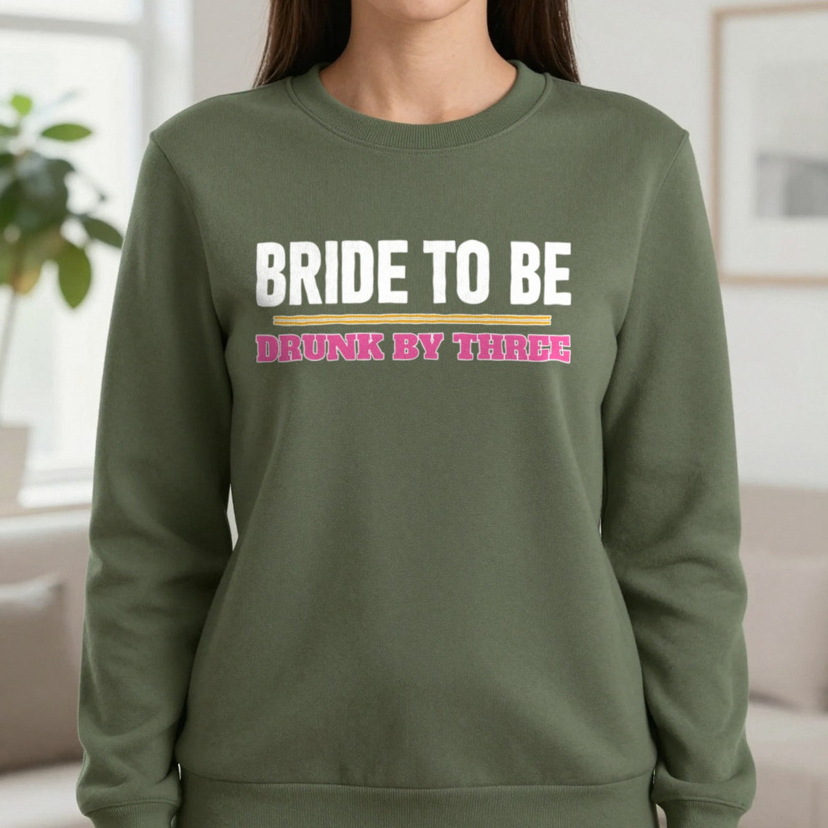 Bride To Be Drunk By Three Hen Do T-Shirt & Sweatshirt in Military Green, worn, our photo