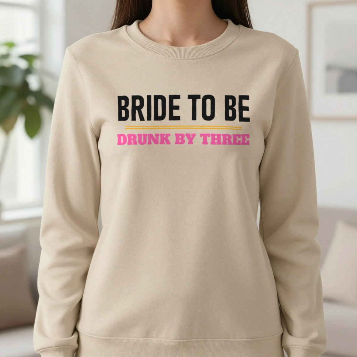 Bride To Be Drunk By Three Hen Do T-Shirt & Sweatshirt in Sand, worn, our photo