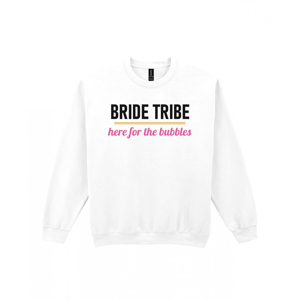 Bride Tribe Here For The Bubbles Hen Do T-Shirt & Sweatshirt Sweatshirt in White