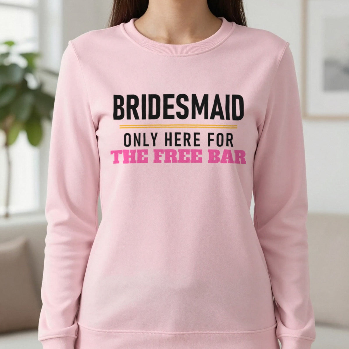Bridesmaid Only Here For The Free Bar Hen Do T-Shirt & Sweatshirt in Light Pink, worn, our photo