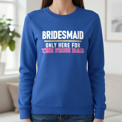 Bridesmaid Only Here For The Free Bar Hen Do T-Shirt & Sweatshirt in Royal, worn, our photo