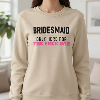 Bridesmaid Only Here For The Free Bar Hen Do T-Shirt & Sweatshirt in Sand, worn, our photo