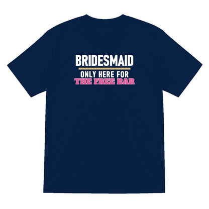Bridesmaid Only Here For The Free Bar Hen Do T-Shirt & Sweatshirt T-Shirt in Navy
