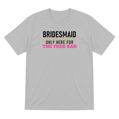 Bridesmaid Only Here For The Free Bar Hen Do T-Shirt & Sweatshirt T-Shirt in Sport Grey