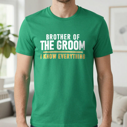 Brother Of The Groom I Know Everything Stag Do T-Shirt & Sweatshirt in Irish Green, worn, our photo