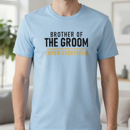 Brother Of The Groom I Know Everything Stag Do T-Shirt & Sweatshirt in Light Blue, worn, our photo