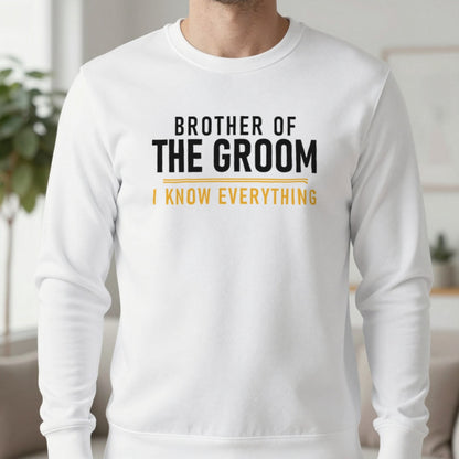 Brother Of The Groom I Know Everything Stag Do T-Shirt & Sweatshirt in White, worn, our photo