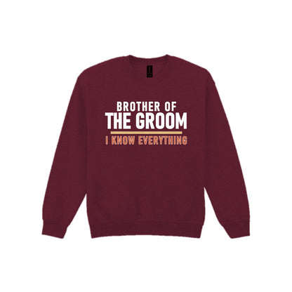 Brother Of The Groom I Know Everything Stag Do T-Shirt & Sweatshirt Sweatshirt in Maroon