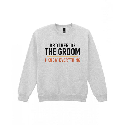 Brother Of The Groom I Know Everything Stag Do T-Shirt & Sweatshirt Sweatshirt in Sport Grey