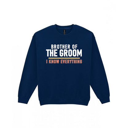 Brother Of The Groom I Know Everything Stag Do T-Shirt & Sweatshirt Sweatshirt in Navy