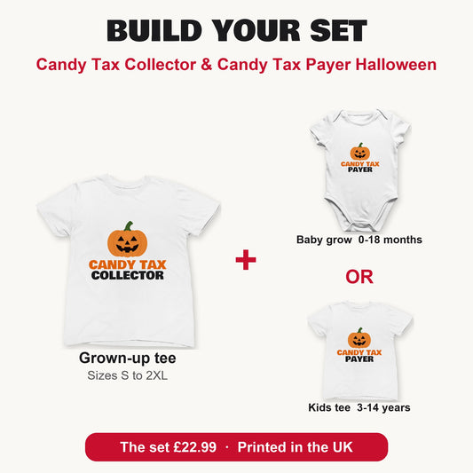 Candy Tax Collector & Candy Tax Payer Halloween matching set build your set: grown-up tee with baby grow or kids tee