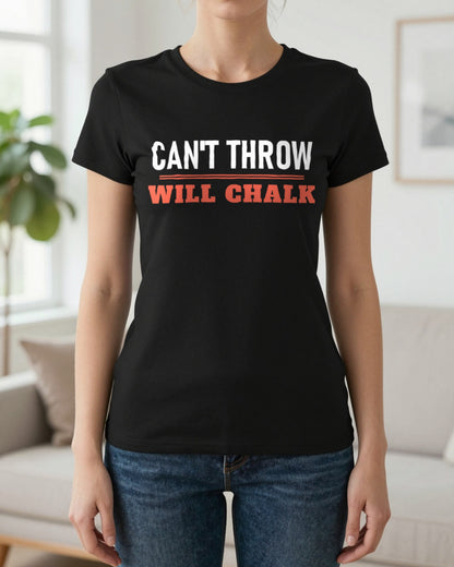 Cannot Throw Will Chalk Funny Darts T-Shirt & Sweatshirt worn