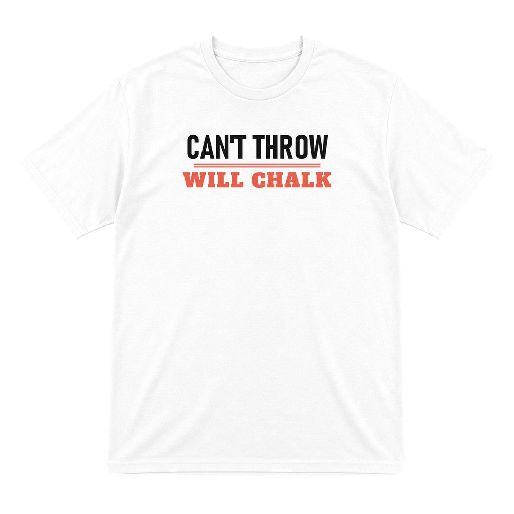 Cannot Throw Will Chalk Funny Darts T-Shirt & Sweatshirt T-Shirt in White