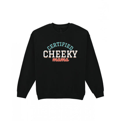 Certified Cheeky Mama Mum Sweatshirt & T-Shirt Sweatshirt in Black