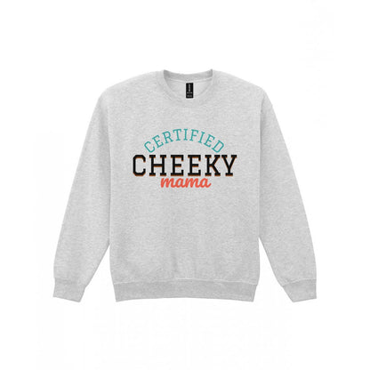 Certified Cheeky Mama Mum Sweatshirt & T-Shirt Sweatshirt in Sport Grey