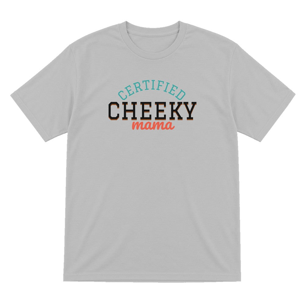 Certified Cheeky Mama Mum Sweatshirt & T-Shirt T-Shirt in Sport Grey