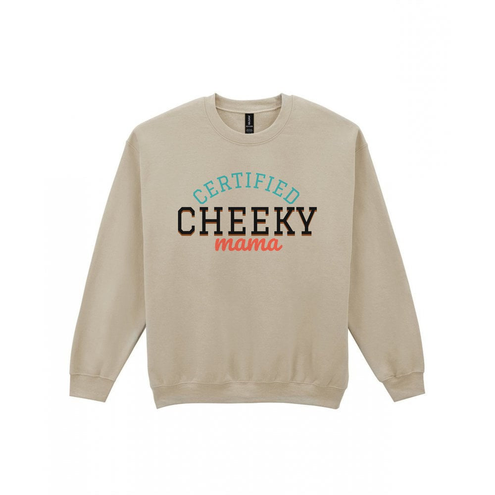 Certified Cheeky Mama Mum Sweatshirt & T-Shirt Sweatshirt in Sand