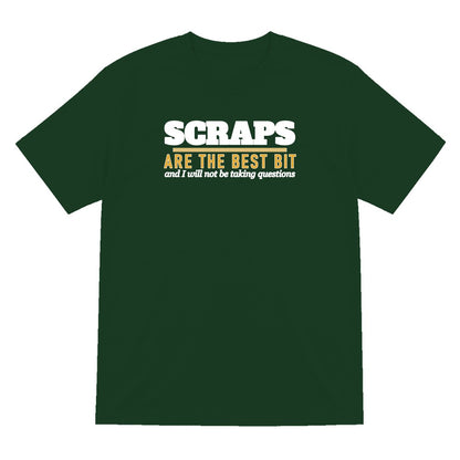 Scraps Are The Best Bit Funny Food T-Shirt & Sweatshirt T-Shirt in Forest Green