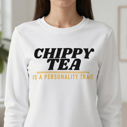 Chippy Tea Is A Personality Trait Funny Food T-Shirt & Sweatshirt in another colour