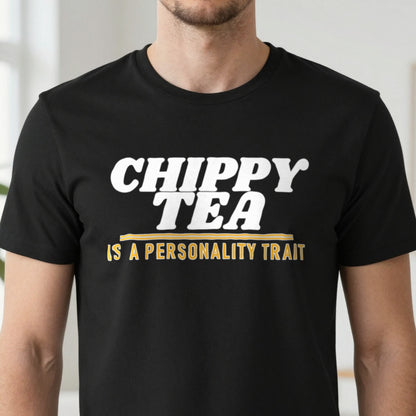 Chippy Tea Is A Personality Trait Funny Food T-Shirt & Sweatshirt close-up